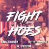Fight Hoes (feat. JR Patton & OuttaTownBoog) - Single album lyrics, reviews, download