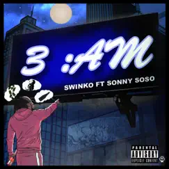 3 AM (feat. Sonny Soso) Song Lyrics