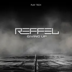 Giving Up - Single by REFFEL album reviews, ratings, credits