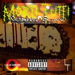 Morti Tutti (feat. LT) - Single by SCARNO & KRAMPUS. album reviews, ratings, credits