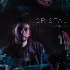 Cristal - Single by Jorge Z album reviews, ratings, credits