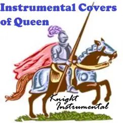 Instrumental Covers of Queen by Knight Instrumental album reviews, ratings, credits