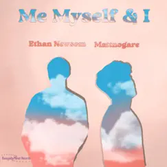 Me Myself & I (feat. Mattnogare) Song Lyrics