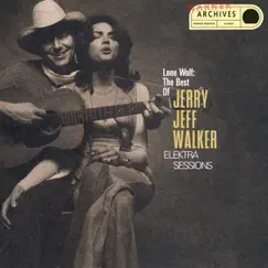 Lone Wolf:The Best of Jerry Jeff Walker (Elektra Sessions) by Jerry Jeff Walker album reviews, ratings, credits