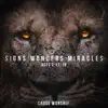 Signs Wonders Miracles album lyrics, reviews, download