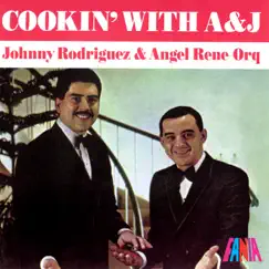 Cookin' With A & J by Angel Rene Orchestra & Johnny Rodriguez album reviews, ratings, credits