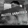 Access Granted 2 album lyrics, reviews, download