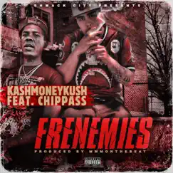 Frenemies (feat. Chippass) - Single by Kashmoneykush album reviews, ratings, credits