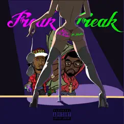 Freak Freak (feat. Slicc Da Kidd) - Single by B-Strilla album reviews, ratings, credits