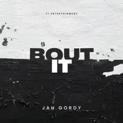 Bout It - Single by Jah Gordy album reviews, ratings, credits
