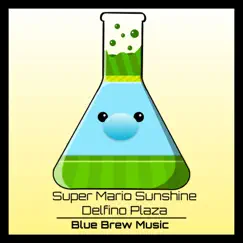 Super Mario Sunshine (Delfino Plaza) Song Lyrics