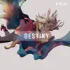 Destiny (From "Freaking Romance" Webtoon) - Single album lyrics, reviews, download