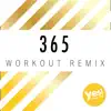 365 (Workout Remix) - Single album lyrics, reviews, download
