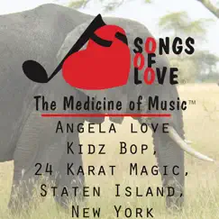 Angela Love Kidz Bop, 24 Karat Magic, Staten Island, New York - Single by Jim Gaven album reviews, ratings, credits