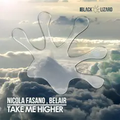 Take Me Higher - Single by Nicola Fasano & Belair album reviews, ratings, credits