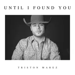 Until I Found You (Piano Version) - Single by Triston Marez album reviews, ratings, credits