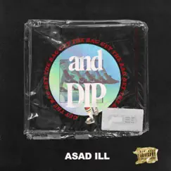 Get the Bag & Dip (feat. Nicky D's) - Single by Asad Ill album reviews, ratings, credits