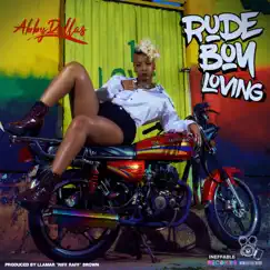 Rude Boy Loving - Single by Abby Dallas & Llamar 