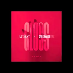 Gloss (Otherwise Fine Remix) - Single by Augest album reviews, ratings, credits