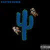 Cactus Blues album lyrics, reviews, download