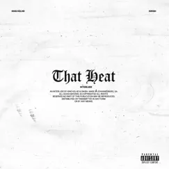 That Heat (feat. King Kelhd) - Single by Swish album reviews, ratings, credits