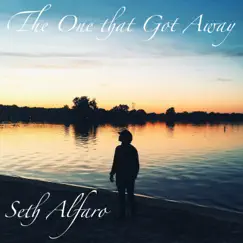 The One That Got Away - Single by Seth Alfaro album reviews, ratings, credits