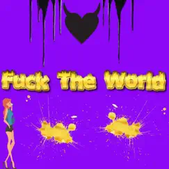 F**k the World Song Lyrics