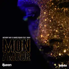 Mon Amour - Single by Anthony May, Mario Pagadi & Shiny album reviews, ratings, credits