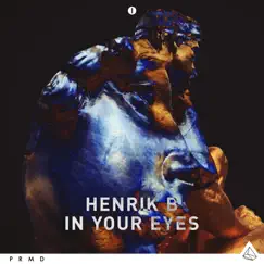 In Your Eyes (Henrik B Deep Mix) Song Lyrics