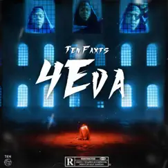 4Eva - Single by Ten Faxts album reviews, ratings, credits