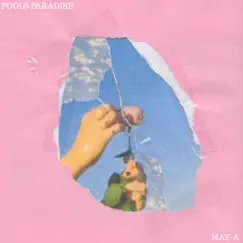 Fools Paradise - Single by MAY-A album reviews, ratings, credits