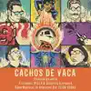 Cachos de Vaca (Versión 25 Años) [feat. Nella, Orquesta Sinfónica Gran Mariscal de Ayacucho & Elisa Vegas] - Single album lyrics, reviews, download