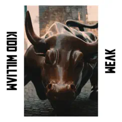 Weak - Single by Kidd William album reviews, ratings, credits