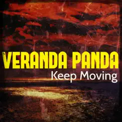 Keep Moving - Single by Veranda Panda album reviews, ratings, credits