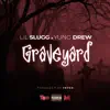 Graveyard (feat. Yung Drew) - Single album lyrics, reviews, download