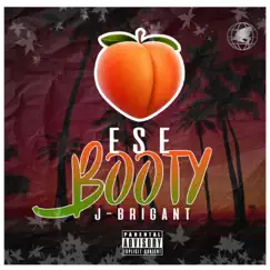 Ese Booty - Single by J.Brigant album reviews, ratings, credits