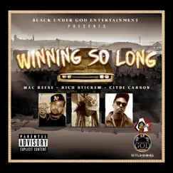 Winning so Long - Single by Rich Stickem & Mac Reese album reviews, ratings, credits