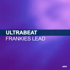 Frankie's Lead - Single by Ultrabeat album reviews, ratings, credits