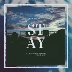 Stay (feat. Rxseboy & Keagan) Song Lyrics