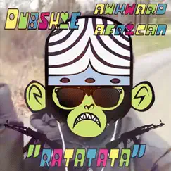 Ratatata (I'm in the Ghetto) (feat. Awkward African) - Single by Dubskie album reviews, ratings, credits