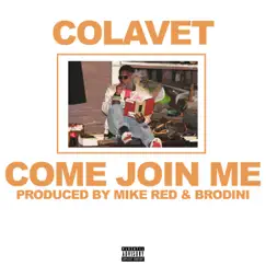 Come Join Me - Single by Colavet, Mike Red & Rai P album reviews, ratings, credits