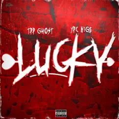 Lucky (feat. YPC Nige) - Single by TPP Ghost album reviews, ratings, credits