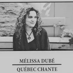 Québec chante - Single by Raymond Poulin & Mélissa Dubé album reviews, ratings, credits