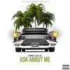 Ask About Me (feat. Lazie Locz) - Single album lyrics, reviews, download