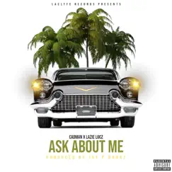 Ask About Me (feat. Lazie Locz) Song Lyrics