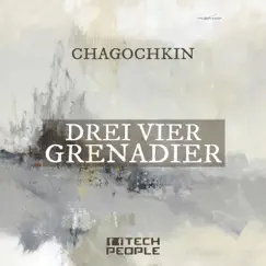 Drei Vier Grenadier - Single by Chagochkin album reviews, ratings, credits