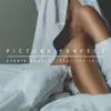 Picture Perfect (feat. Tre Seoul) - Single album lyrics, reviews, download