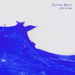 Still Blue - Single by Olivia Belli & Enrico Belli album reviews, ratings, credits
