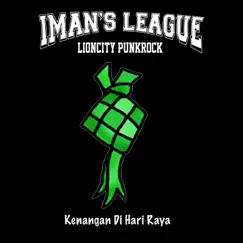 Kenangan Di Hari Raya - Single by Iman's League album reviews, ratings, credits