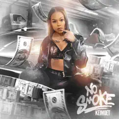 No Smoke - Single by KeiMoet album reviews, ratings, credits